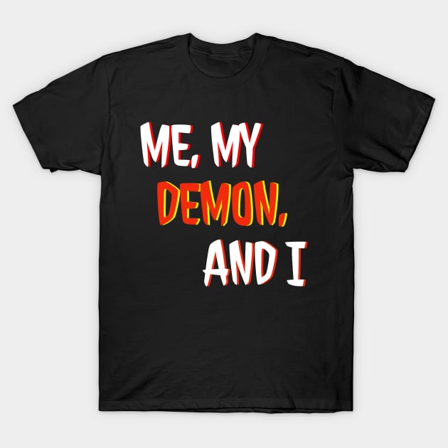 Me, My Demon, and I LOGO T-Shirt by thelazyskeleton